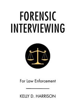 portada Forensic Interviewing: For Law Enforcement (en Inglés)
