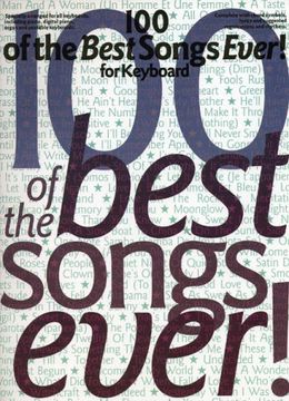 portada 100 Of The Best Songs Ever] For Keyboard: For Keyboard