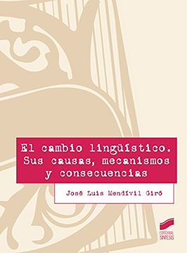 El cambio lingüístico. Sus causas, mecanismos y consecuencias