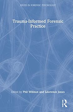 portada Trauma-Informed Forensic Practice (Issues in Forensic Psychology) (in English)