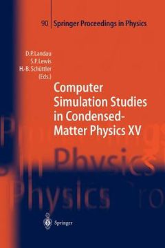 portada computer simulation studies in condensed-matter physics xv: proceedings of the fifteenth workshop athens, ga, usa, march 11 15, 2002 (in English)