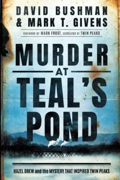 portada Murder at Teal'S Pond: Hazel Drew and the Mystery That Inspired Twin Peaks 