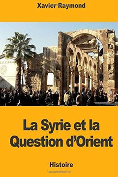 portada La Syrie et la Question D'orient 