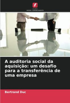 portada A Auditoria Social da Aquisição: Um Desafio Para a Transferência de uma Empresa