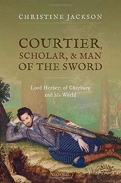 portada Courtier, Scholar, and man of the Sword: Lord Herbert of Cherbury and his World (en Inglés)
