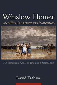 portada Winslow Homer and his Cullercoats Paintings: An American Artist in England'S North East (in English)