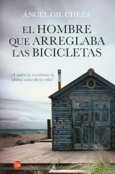 portada El Hombre Que Arreglaba Las Bicicletas (narrativa, Band 730100) (in Spanish)