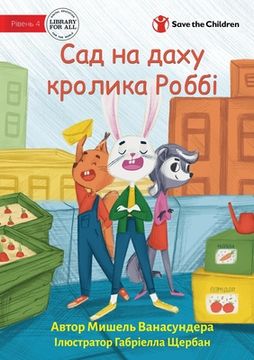 portada Robbie Rabbit's Rooftop Garden - Сад на даху кролика & (en Ucrania)