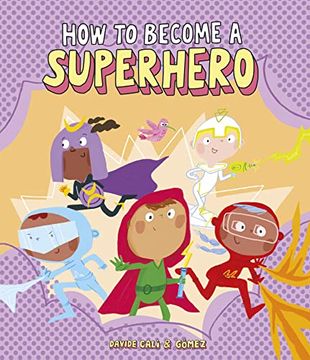 portada How to Become a Superhero (Ingles) (in English)