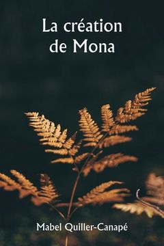 portada La création de Mona (in French)