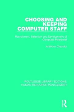portada Choosing and Keeping Computer Staff: Recruitment, Selection and Development of Computer Personnel