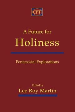 portada A Future for Holiness: Pentecostal Explorations