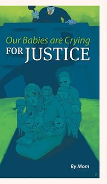 portada Our Babies are Crying for Justice (in English)