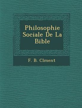 portada Philosophie Sociale de La Bible (en Francés)