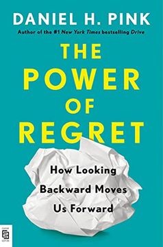 portada The Power of Regret: How Looking Backward Moves us Forward (en Inglés)