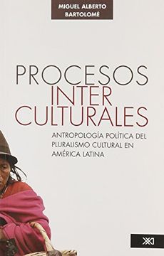 portada Procesos Interculturales. Antropologia Politica del Pluralismo en America Latina