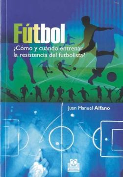 portada Futbol. Como y Cuando Entrenar la Resistencia del (in Spanish)