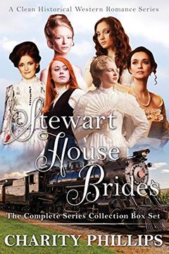 portada Stewart House Brides: A Clean Historical Western Romance Series Collection (en Inglés)