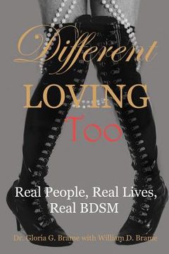 portada Different Loving Too: Real People, Real Lives, Real BDSM (en Inglés)