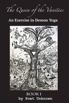portada The Queen of the Vanities: An Exercise in Demon Yoga (en Inglés)