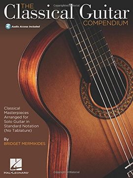 portada The Classical Guitar Compendium: Classical Masterpieces Arranged for Solo Guitar in Standard Notation