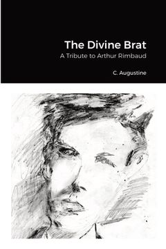 portada The Divine Brat: A Tribute to Arthur Rimbaud (en Inglés)