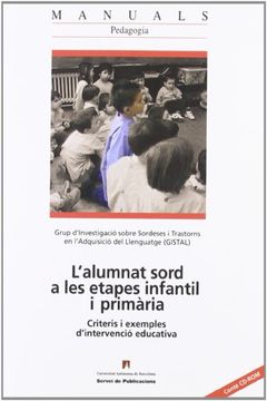 portada L’alumnat sord a les etapes infantil i primària: Criteris i exemples d’intervenció educativa (Manuals de la UAB) (en Catalá)