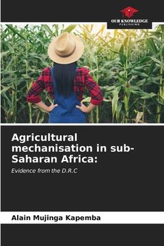 portada Agricultural mechanisation in sub-Saharan Africa (in English)