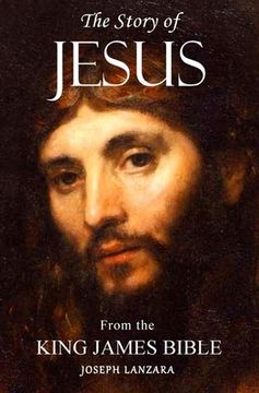 portada The Story of Jesus: From the King James Bible (en Inglés)
