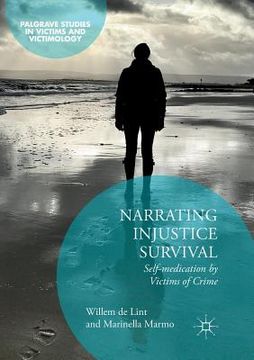 portada Narrating Injustice Survival: Self-Medication by Victims of Crime (en Inglés)