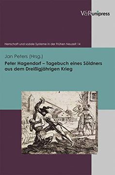 portada Peter Hagendorf Tagebuch Eines Söldners aus dem Dreiigjährigen Krieg (en Alemán)