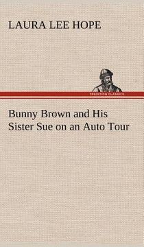 portada bunny brown and his sister sue on an auto tour (en Inglés)