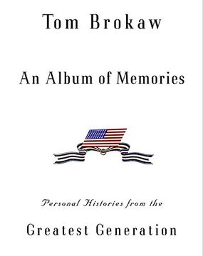 portada An Album of Memories: Personal Histories From the Greatest Generation 