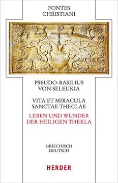 portada Vita Et Miracula Sanctae Theclae - Leben Und Wunder Der Heiligen Thekla: Griechisch - Deutsch (en Alemán)