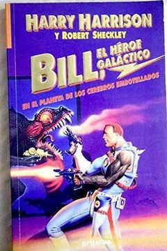 portada Bill, el Heroe Galactico en el Planeta de los Cerebros Embotellad os