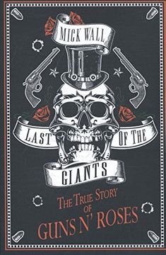 portada Last of the Giants: The True Story of Guns N' Roses