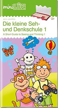 portada Minilük: Die Kleine Seh- und Denkschule 1: Übungen zum Vernetzen und Verknüpfen für Kinder von 5 bis 7 Jahren: Vernetzte Übungen (en Alemán)