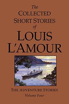 portada Collected Short Stories, vol 4: Adventure Stories v. 4 (Collected Short Stories of Louis L'amour) (en Inglés)