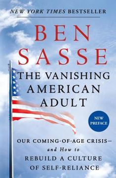 portada The Vanishing American Adult: Our Coming-Of-Age Crisis--And how to Rebuild a Culture of Self-Reliance (en Inglés)