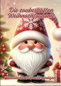 portada Die zauberhaften Weihnachtsgnome: Kreatives Ausmalvergnügen (in German)