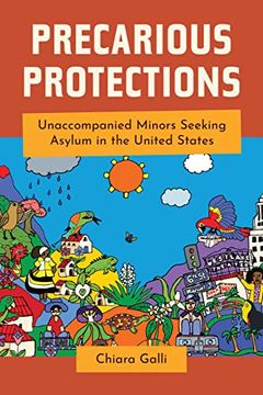 portada Precarious Protections: Unaccompanied Minors Seeking Asylum in the United States (in English)