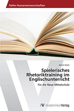 portada Spielerisches Rhetoriktraining im Englischunterricht: Für die Neue Mittelschule