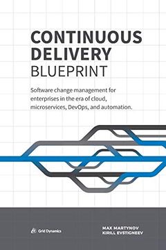 portada Continuous Delivery Blueprint: Software Change Management for Enterprises in the era of Cloud, Microservices, Devops, and Automation. 