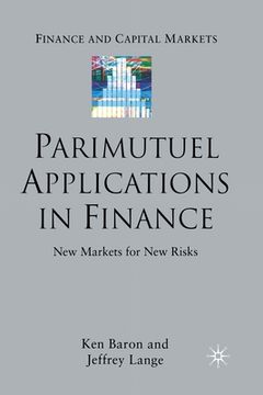 portada Parimutuel Applications in Finance: New Markets for New Risks (en Inglés)
