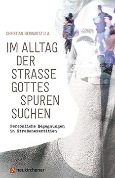 portada Im Alltag der Straße Gottes Spuren Suchen: Persönliche Begegnungen in Straßenexerzitien (in German)