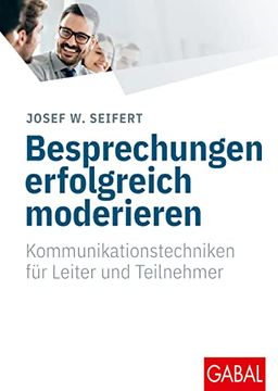 portada Besprechungen Erfolgreich Moderieren: Kommunikationstechniken für Leiter und Teilnehmer (en Alemán)