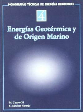 Energias Geotermicas Y De Origen Marino / Geothermal Energy And Marine-derived