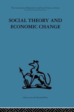 portada Social Theory and Economic Change (International Behavioural and Social Sciences Library)