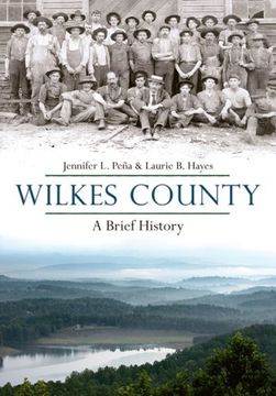 portada Wilkes County, North Carolina: A Brief History (American Chronicles) (in English)