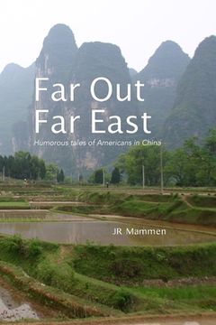 portada Far Out Far East: Humorous tales of Americans in China (in English)